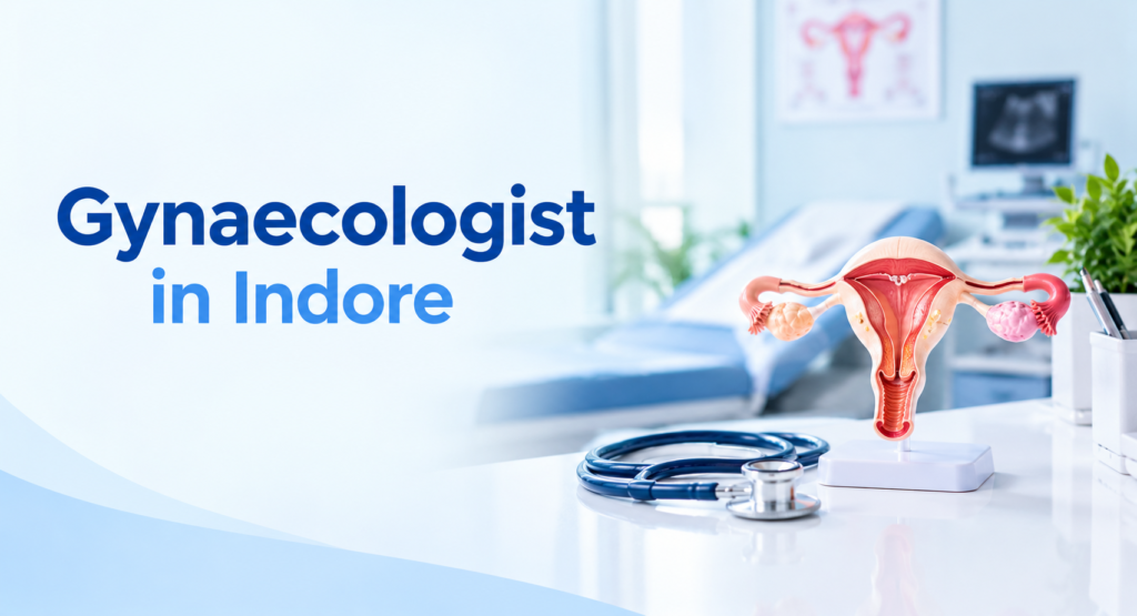 Gynaecologist in Indore